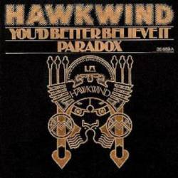 Hawkwind : You'd Better Believe It - Paradox